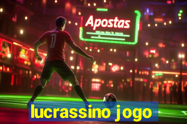 lucrassino jogo